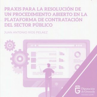 Praxis para la resolución de un procedimiento abierto en la Plataforma de Contratación del Sector Público