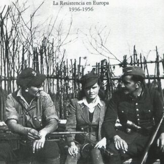 Contra Hitler y Stalin. La resistencia en Europa (1936-1956)