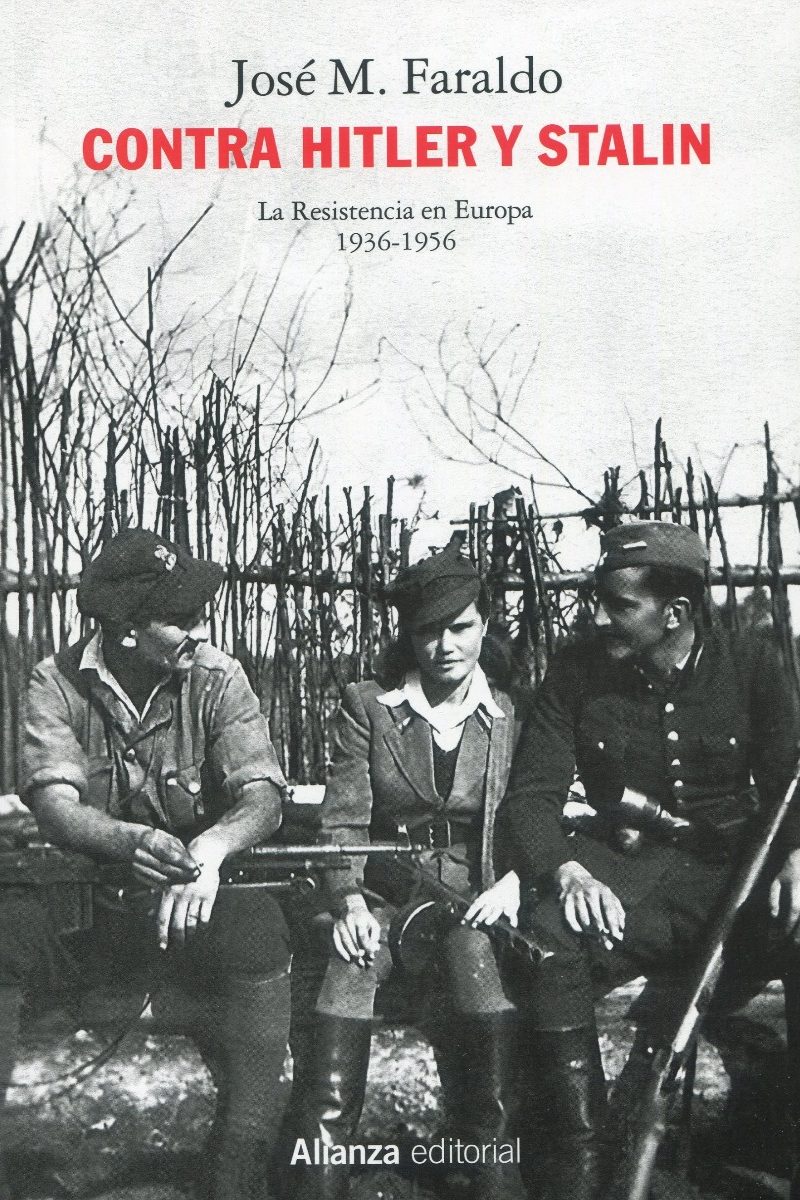 Contra Hitler y Stalin. La resistencia en Europa (1936-1956) -0