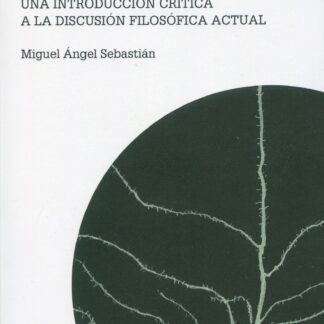 El problema de la consciencia. Una introducción crítica a la discusión filosófica actual