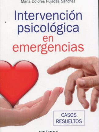 Intervención psicológica en emergencias. Casos prácticos