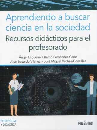 Aprendiendo a buscar ciencia en la sociedad. Recursos didácticos para el profesorado