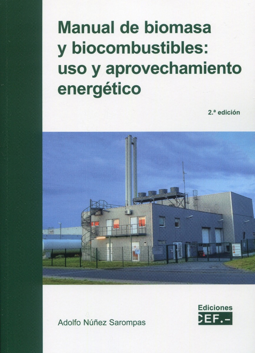 Manual de biomasa y biocombustible: uso y aprovechamiento energético 2022 -0