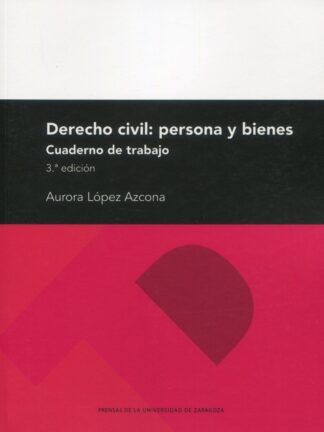 Derecho civil: persona y bienes. Cuaderno de trabajo