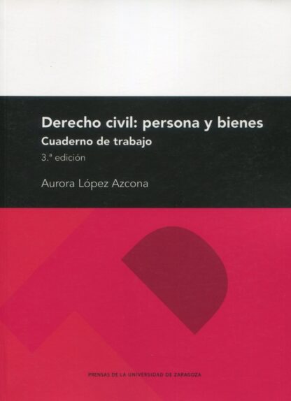 Derecho civil: persona y bienes. Cuaderno de trabajo