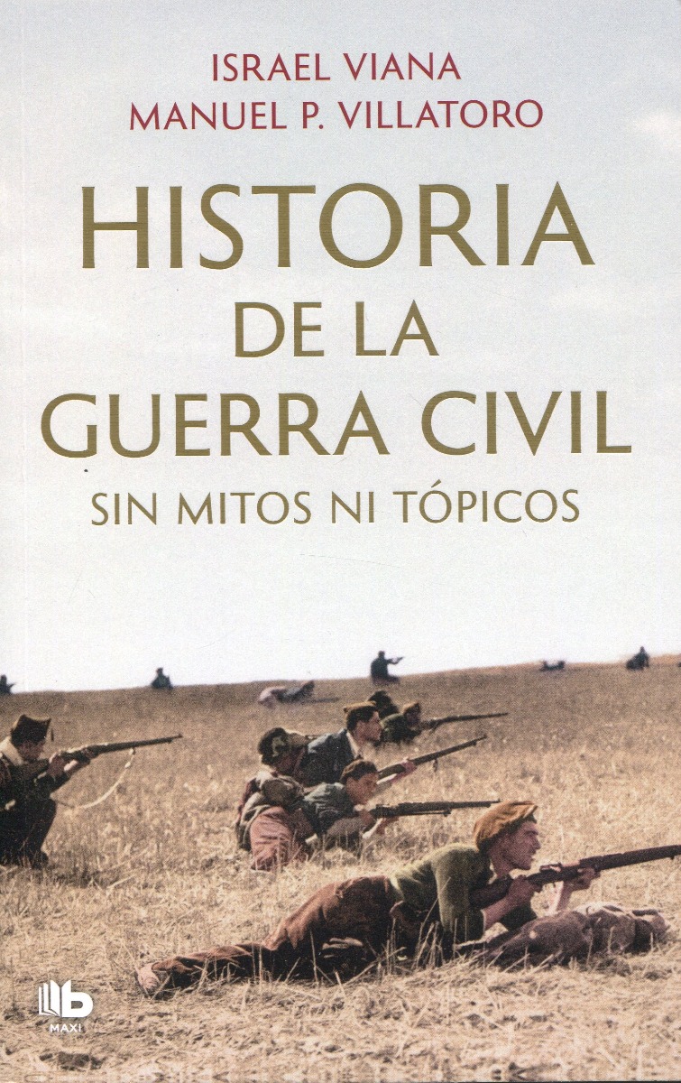Historia de la Guerra Civil sin mitos ni tópicos -0