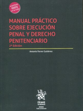 Manual práctico sobre ejecución penal y Derecho Penitenciario