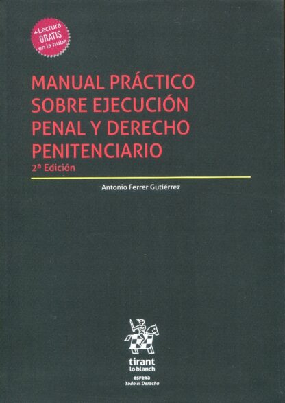 Manual práctico sobre ejecución penal y Derecho Penitenciario