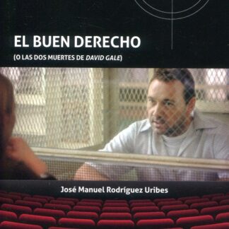 El buen Derecho (O las dos muertes de David Gale)