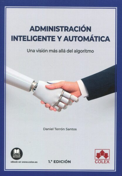 Administración inteligente y automática. Una visión más allá del algoritmo