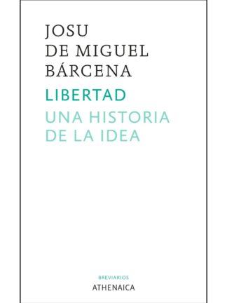Libertad. Una historia de la idea