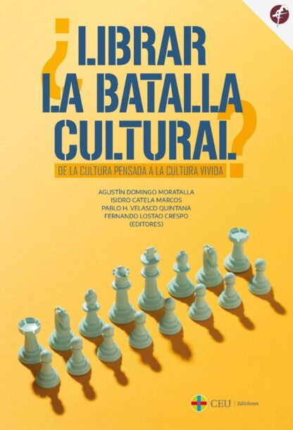 ¿Librar la batalla cultural? De la cultura pensada a la cultura vivida
