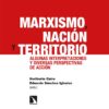 Marxismo, nación y territorio. Algunas interpretaciones y diversas perspectivas de acción