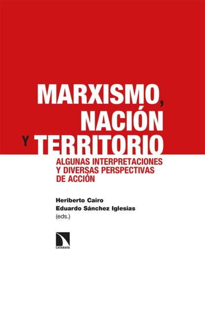 Marxismo, nación y territorio. Algunas interpretaciones y diversas perspectivas de acción