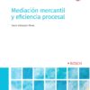 Mediación mercantil y eficiencia procesal -0