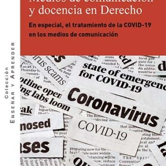 Medios de comunicación y docencia en derecho. En especial, el tratamiento de la covid-19 en los medios de comunicación