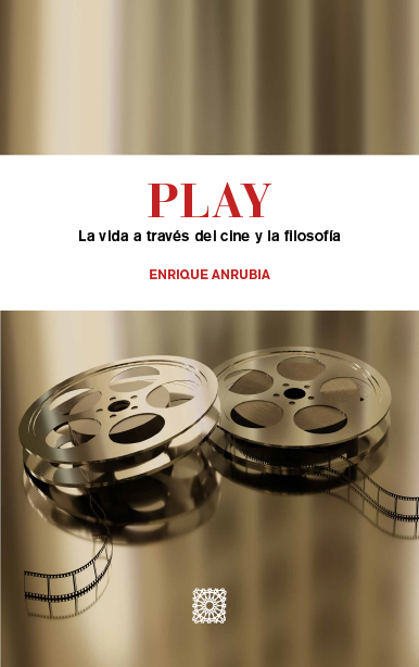 Play. La vida a través del cine y la filosofía -0