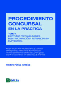 Procedimiento concursal en la práctica Tomo 1 Institutos preconcursales: reestructuración y refinanciación empresarial-0