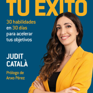 Entrena tu éxito. 30 habilidades en 30 días para acelerar tus objetivos