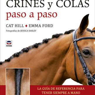 Trenzado de crines y colas paso a paso. La guía de referencia para tener siempre a mano