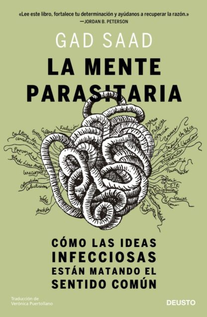 Mente parasitaria. Cómo las ideas infecciosas están matando el sentido común