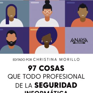 97 cosas que todo profesional de seguridad de la información debe saber. La sabiduría colectiva de los expertos