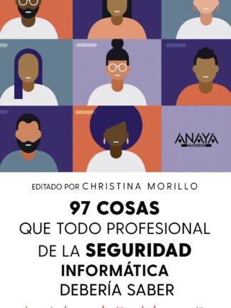 97 cosas que todo profesional de seguridad de la información debe saber. La sabiduría colectiva de los expertos