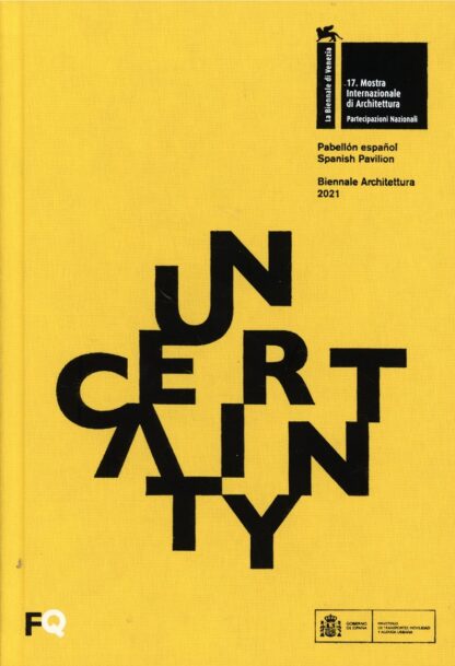 Uncertainty. 17. Mostra Internazionale di Archetettura Pabellón español. Biennale Architettura 2021