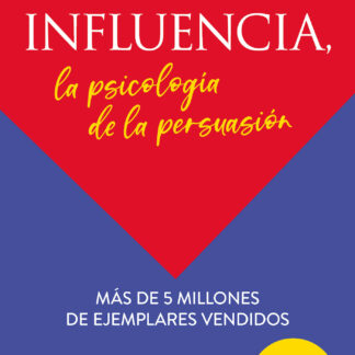 Influencia. La psicología de la persuasión