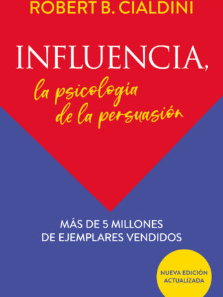 Influencia. La psicología de la persuasión