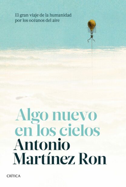 Algo nuevo en los cielos. El gran viaje de la humanidad por los océanos del aire