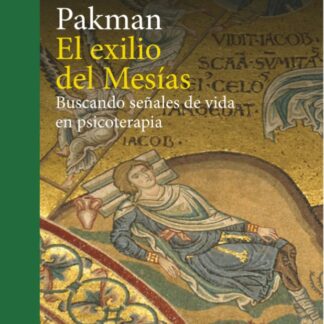 Exilio del Mesías. Buscando señales de vida en psicoterapia