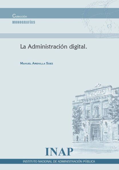 Administración digital. Los riesgos de la desintermediación, las escisiones y las centralizaciones