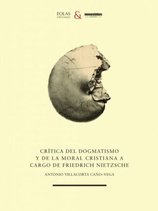 Crítica del dogmatismo y de la moral cristiana a cargo de Friedrich Nietzsche