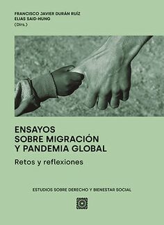 Ensayos sobre migración y pandemia global. Retos y reflexiones