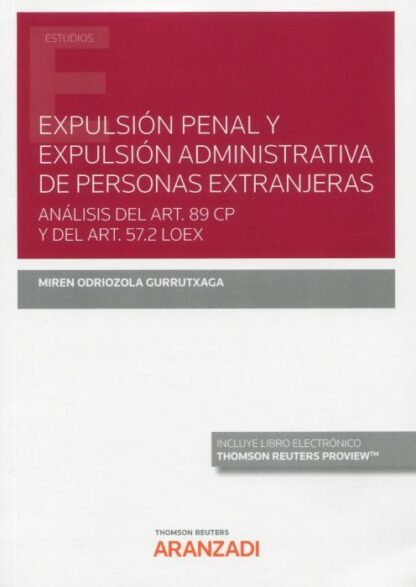 Expulsión penal y expulsión administrativa de personas extranjeras. Análisis del art. 89 CP y del art. 57.2 LOEX