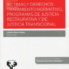 VICTIMAS Y DERECHOS TRATAMIENTO NORMATIVO JUSTICIA TRANSICIONAL - ARANZADI