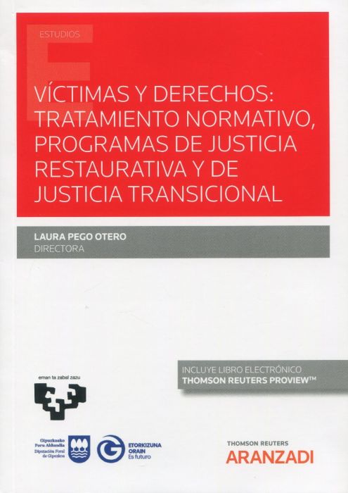 VICTIMAS Y DERECHOS TRATAMIENTO NORMATIVO JUSTICIA TRANSICIONAL - ARANZADI