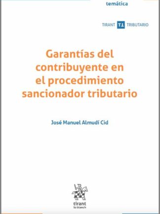 Garantías del contribuyente en el procedimiento sancionador tributario