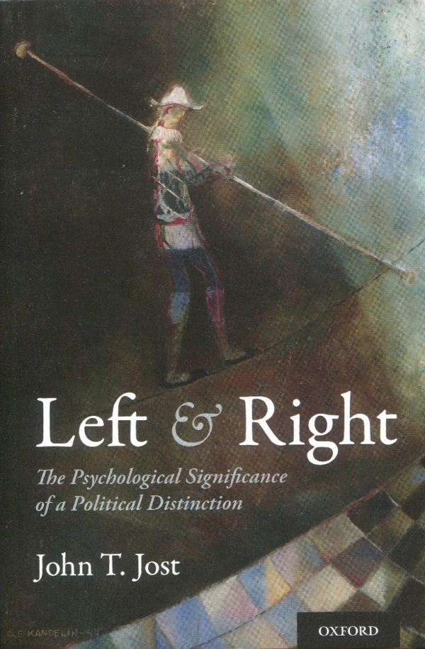 Left and Right. The Psychological Significance of a Political Distinction -0