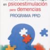 Manual de intervención integral en psicoestimulación para demencias. Programa PPID-0