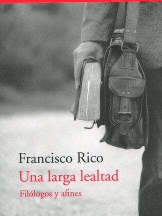 Una larga lealtad. Filólogos y afines
