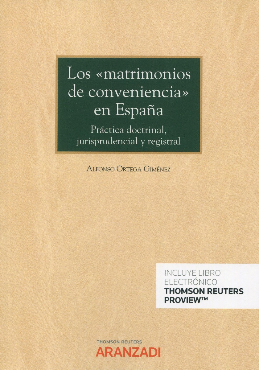 Los "matrimonios de conveniencia" en España. Práctica doctrinal, jurisprudencias y registral-0