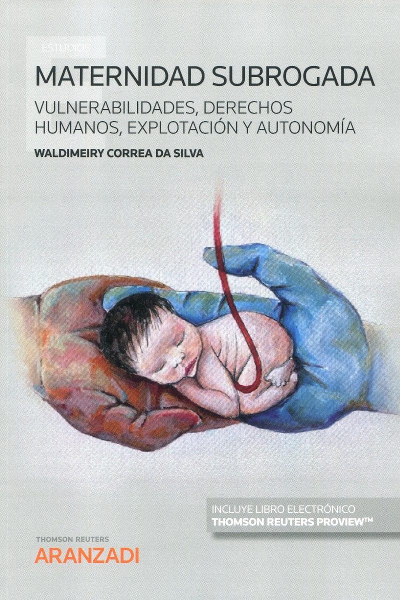 Maternidad subrogada. Vulnerabilidades, derechos humanos, explotación y autonomía-0