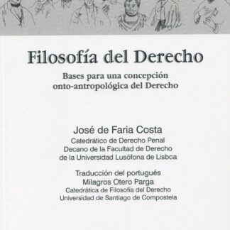 Filosofía del derecho. Bases para una concepción  onto-antropológica del derecho