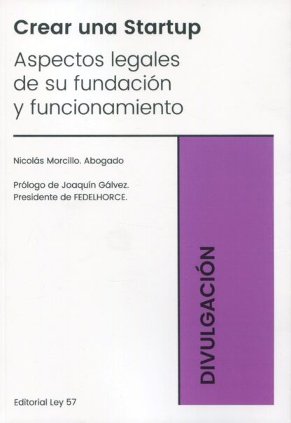 Crear una Startup. Aspectos legales de su fundación y funcionamiento