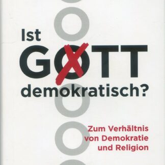 Ist Gott demokratisch? *
