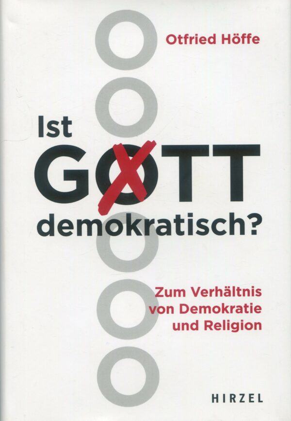 Ist Gott demokratisch / 9783777630786 / O. HÖFFE