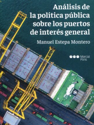 Análisis de la política pública sobre los puertos de interés general