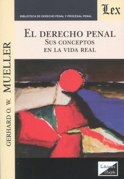 El Derecho Penal. Sus conceptos en la vida real